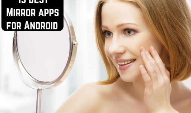 15 Best Mirror apps for Android