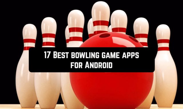17 Best Bowling Game Apps for Android