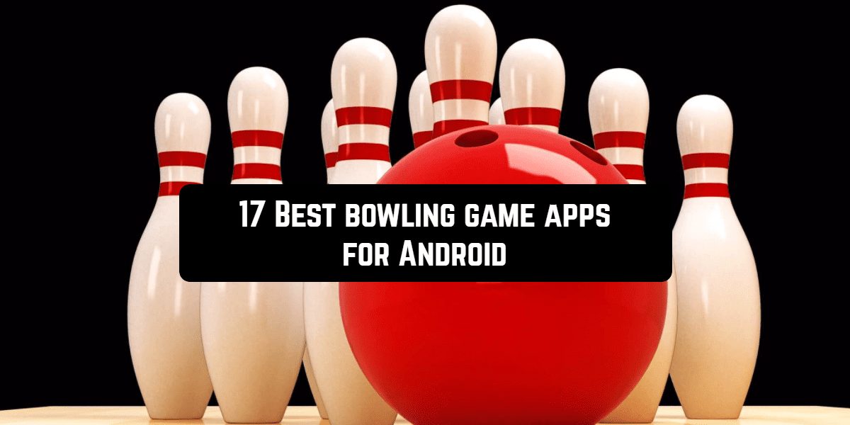 17 Best bowling game apps for Android
