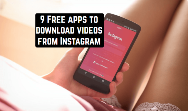 9 Free apps to download videos from Instagram