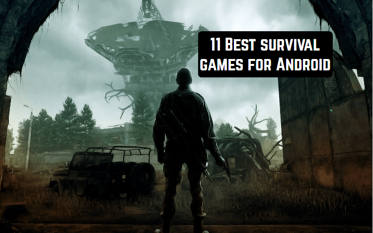 11 Best Survival Games For Android Android Apps For Me Download