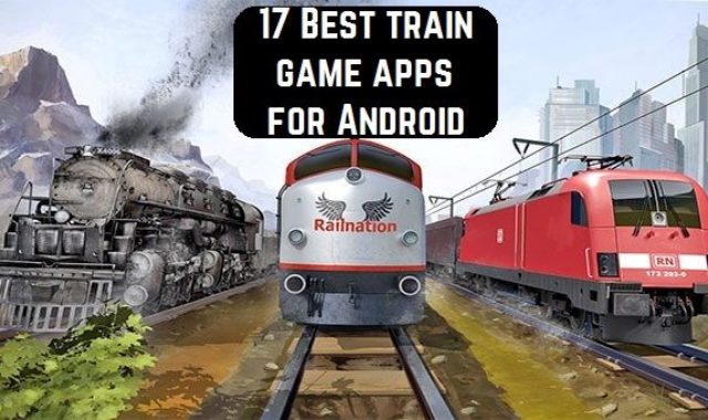 17 Best train game apps for Android