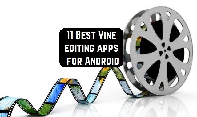 11 Best Vine editing apps for Android