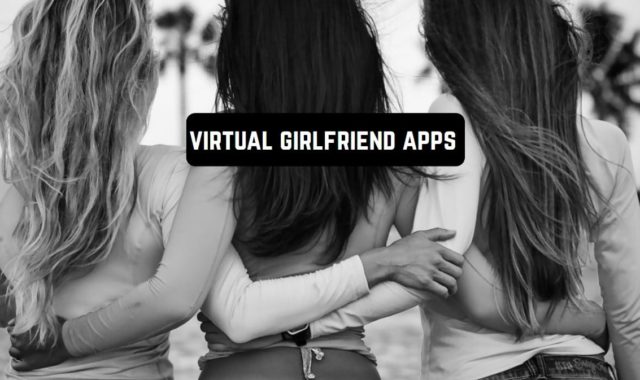 17 Best virtual girlfriend apps for Android