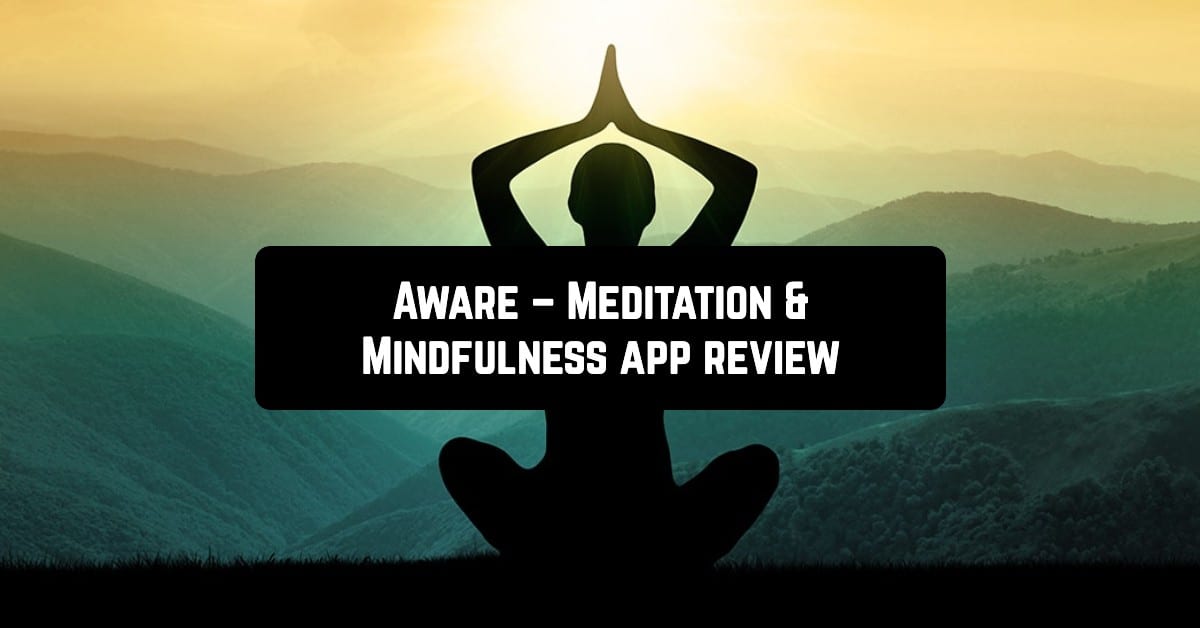 Aware – Meditation & Mindfulness app review