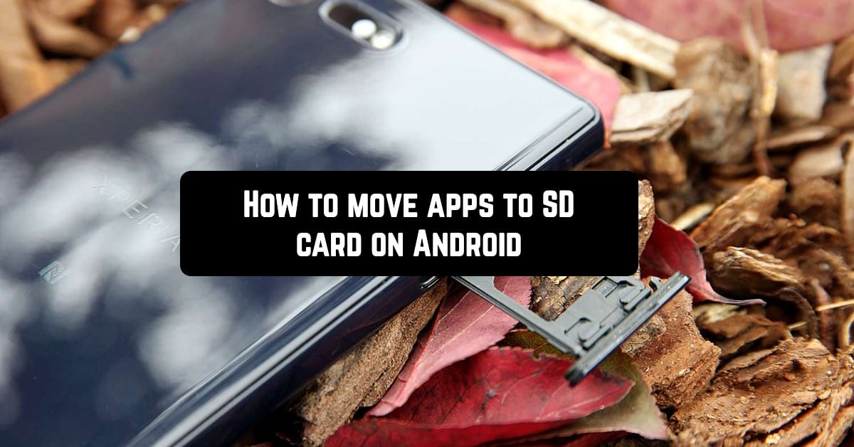 How to move apps to SD card on Android