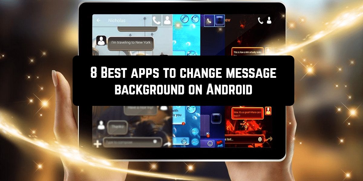 8 Best apps to change message background on Android | Android apps for me.  Download best Android apps and more