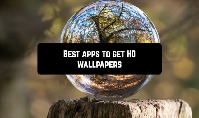 17 Apps to get HD wallpapers for Android phone