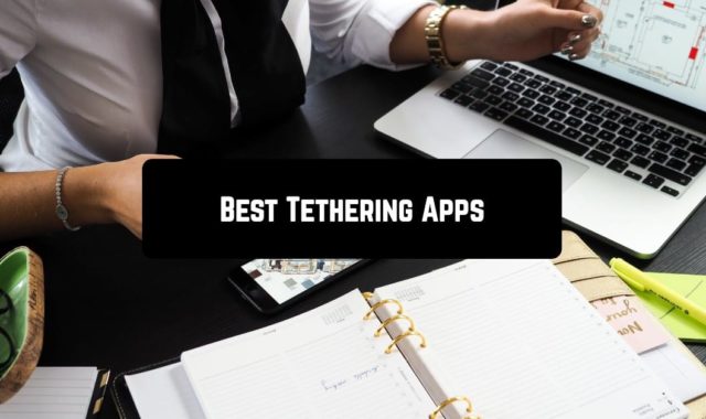 11 Best Tethering Apps for Android