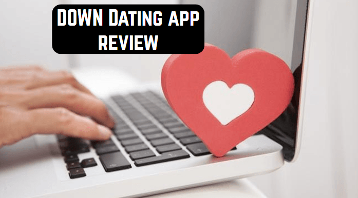 Down Dating App Review Android Apps For Me Download Best Android Apps And More