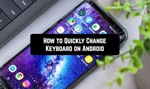 How to Quickly Change Keyboard on Android