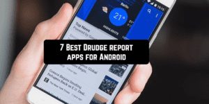 7 Best Drudge report apps for Android