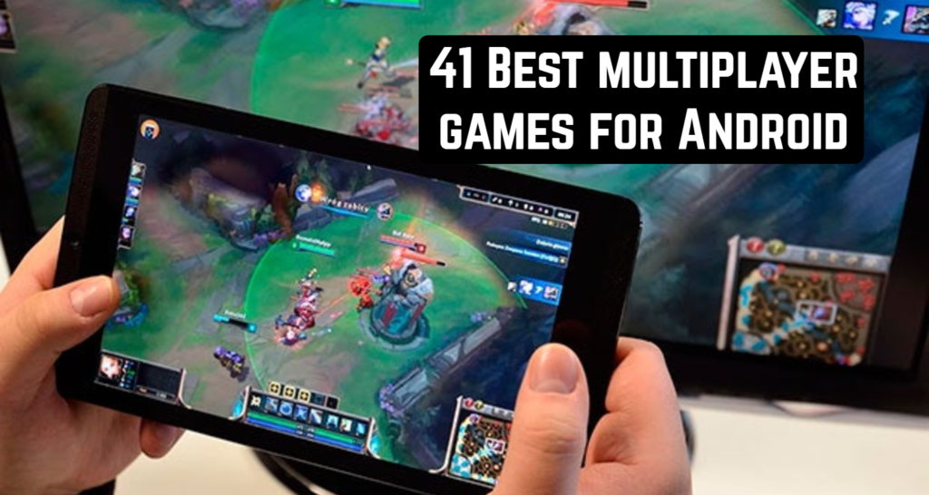 41 Best multiplayer games for Android | Android apps for me ... - 