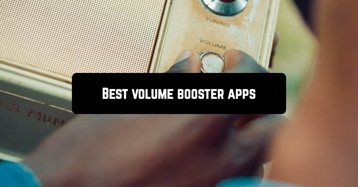Best volume booster apps