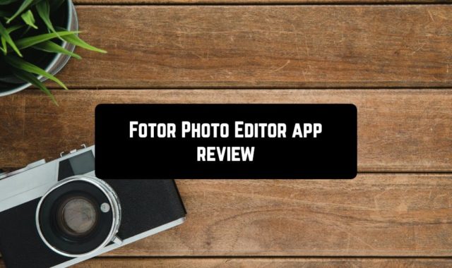 Fotor Photo Editor App Review