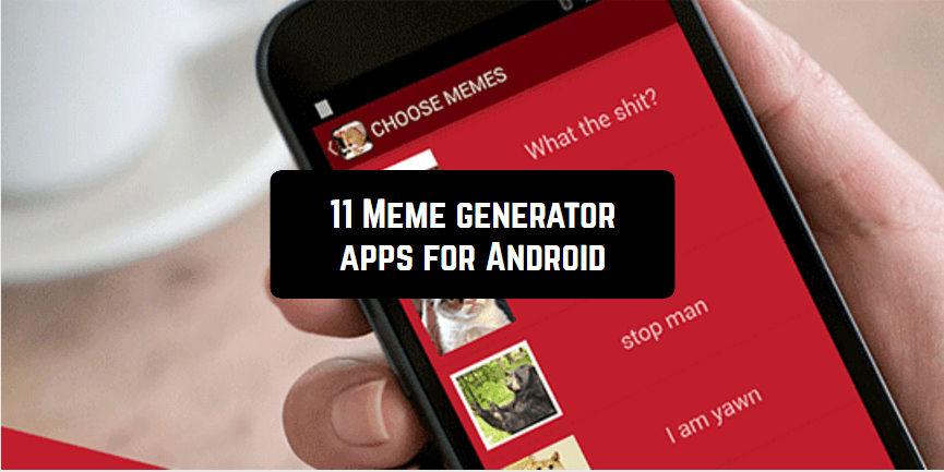 11 Meme generator apps for Android
