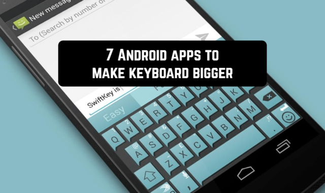7 Android Apps to Make Keyboard Bigger