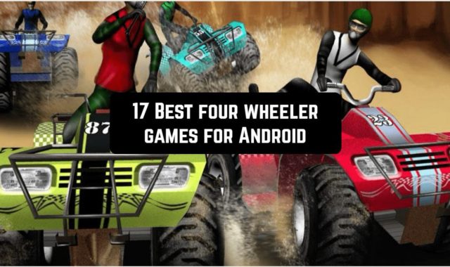 17 Best four wheeler games for Android