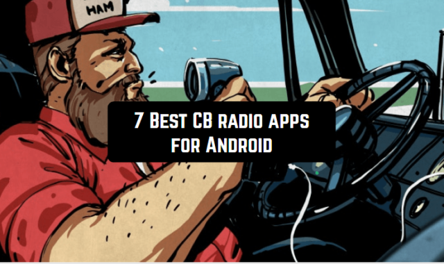 7 Best CB Radio Apps for Android