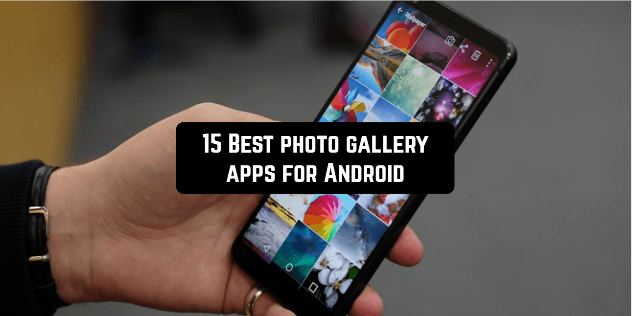 15 Best photo  gallery  apps  for Android Android apps  for 