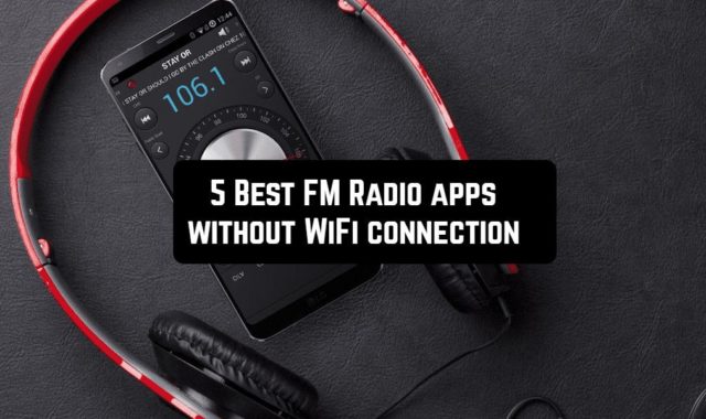 5 Best FM Radio apps without WiFi connection