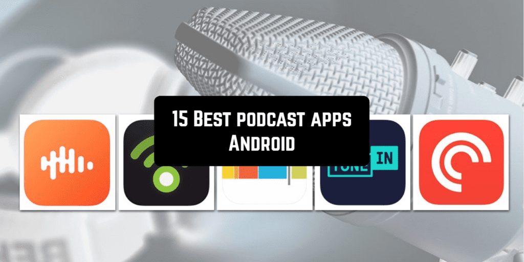15 Best podcast apps for Android Androidappsforme find and download