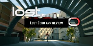 Lost Echo app review