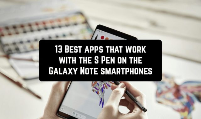 13 Best apps that work with S Pen on Galaxy Note smartphones