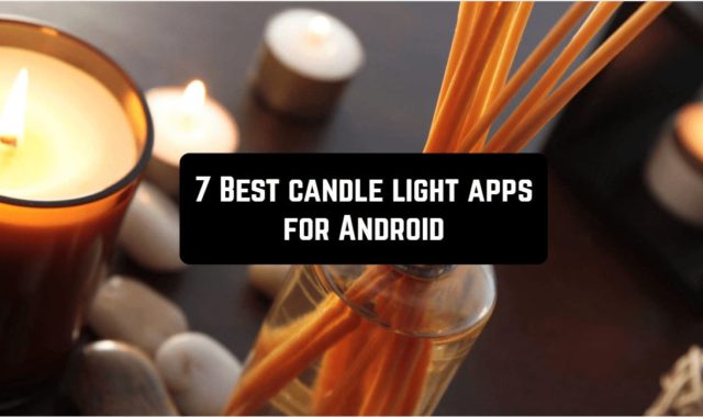7 Best candle light apps for Android