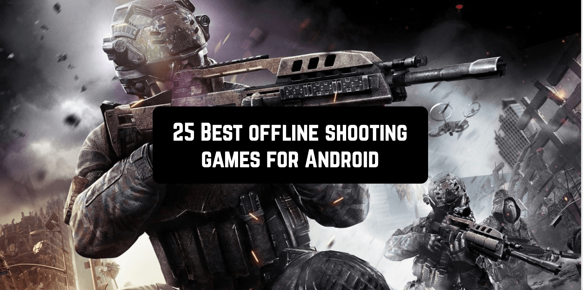 25 Best Offline Shooting Games For Android Android Apps For Me Download Best Android Apps And More