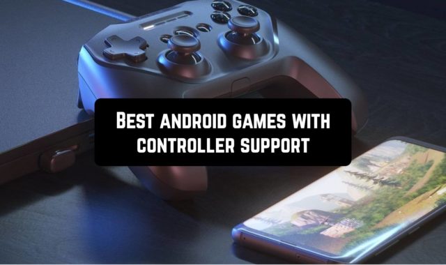 15 Best Android Games with Controller Support 2023