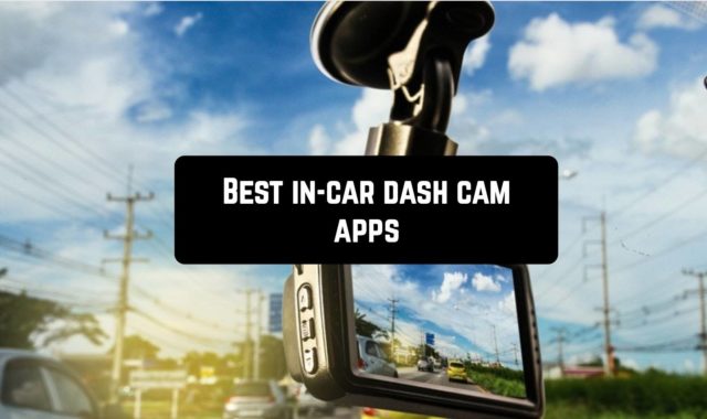 7 Best in-car dash cam apps for Android