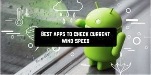 Best Android apps to check current wind speed