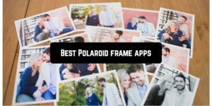 Best Polaroid frame apps