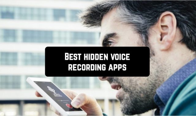11 Best Hidden Voice Recording Apps for Android