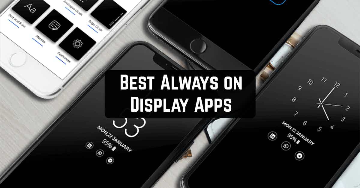 9 Best Always ON Display Apps For Android Androidappsforme Find And