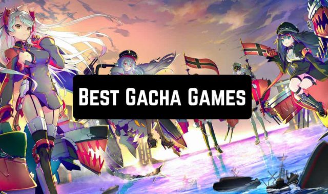 15 Best Gacha Games for Android