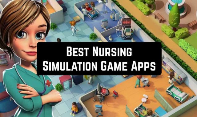 11 Best Nursing Simulation Game Apps for Android