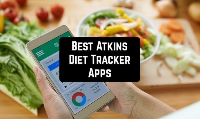 5 Best Atkins Diet Tracker Apps for Android