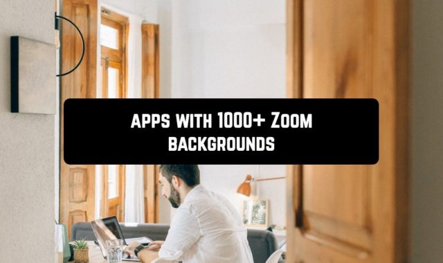 9 Android Apps with 1000+ Zoom Backgrounds
