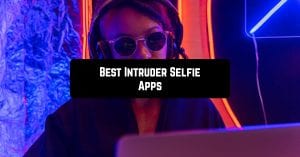 Best Intruder Selfie Apps
