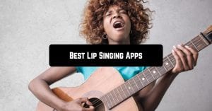 Best Lip Singing Apps