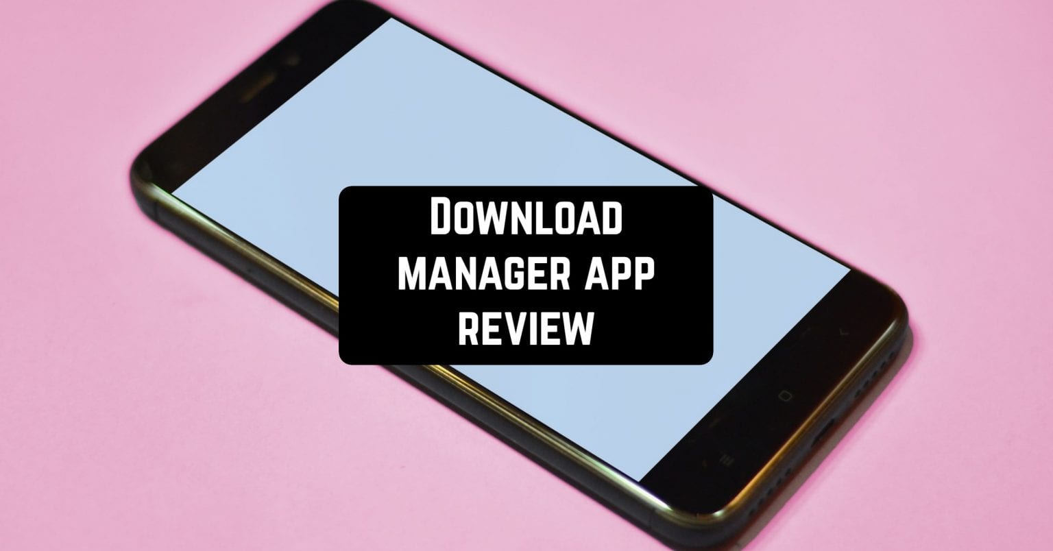 download-manager-app-review-androidappsforme-find-and-download-best