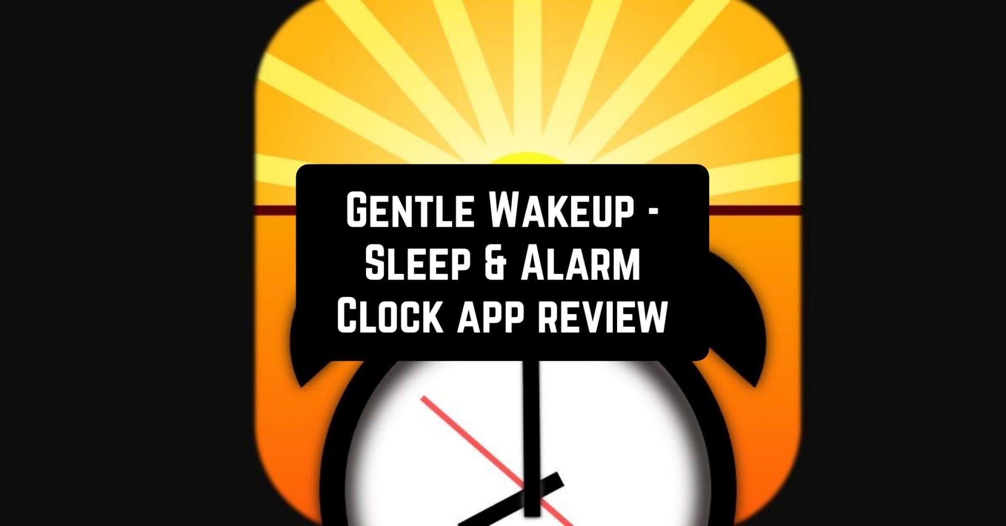 Gentle Wakeup Sleep & Alarm Clock App Review Android apps for me