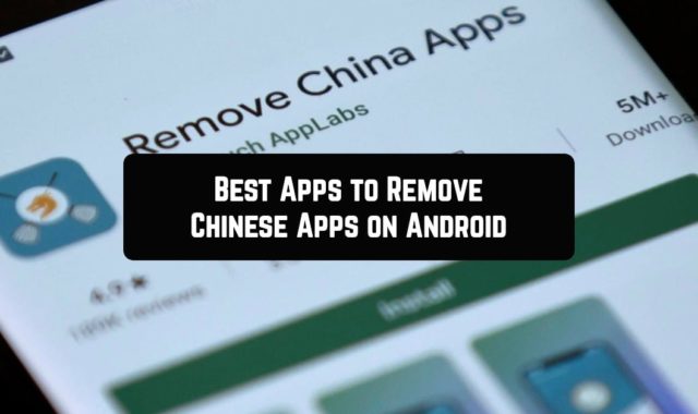 7 Best Apps to Remove Chinese Apps on Android in 2024