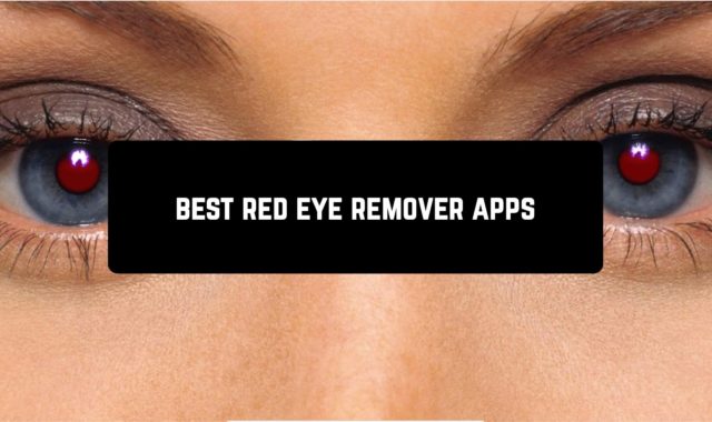 9 Best Red Eye Remover Apps for Android