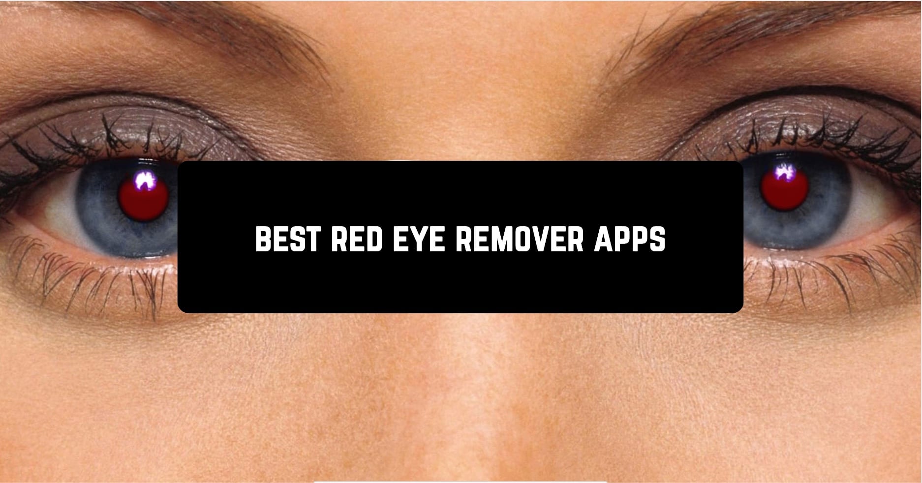 Best red eye remover apps for Android