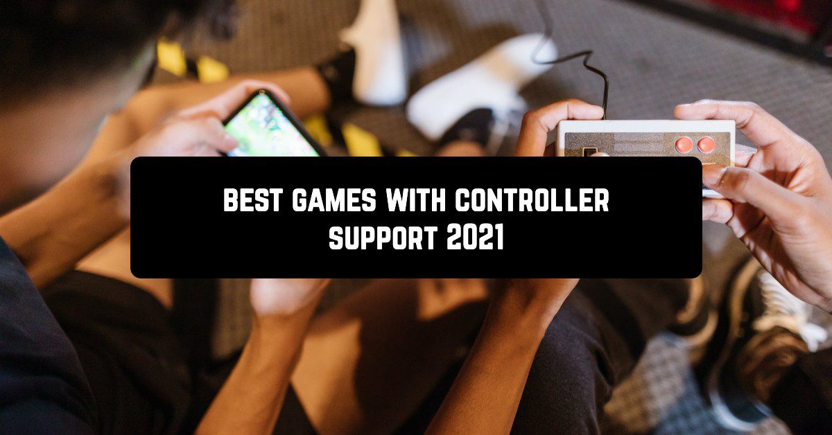 Best Android games with controller support 2021