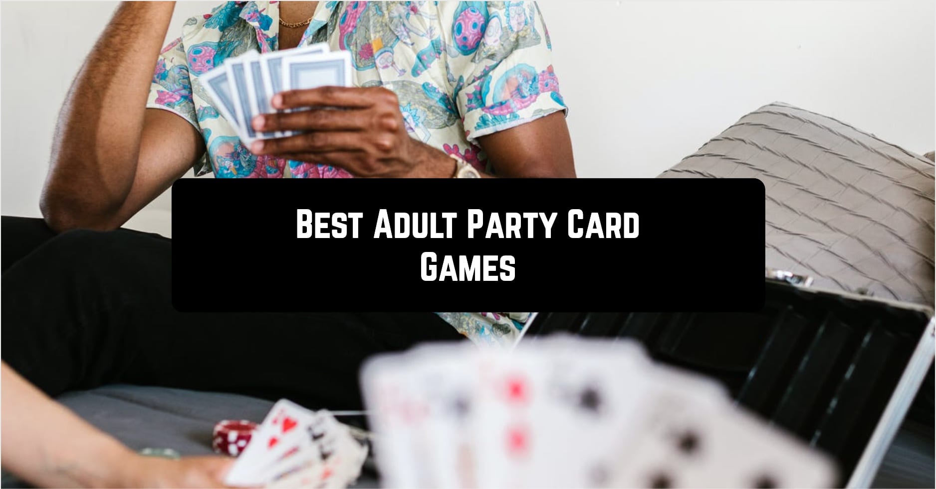 Best adult party card games