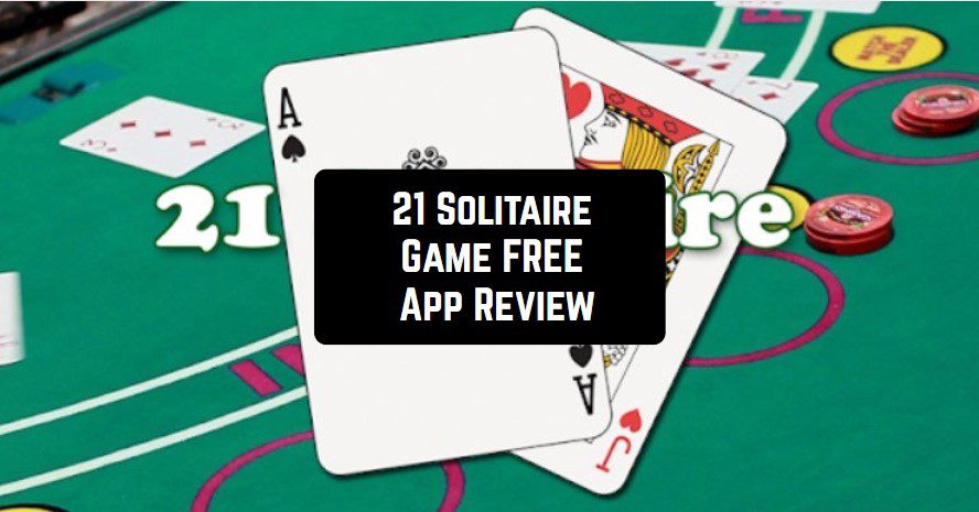 21 Solitaire Game FREE App Review